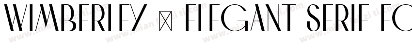 Wimberley – Elegant Serif Font字体转换